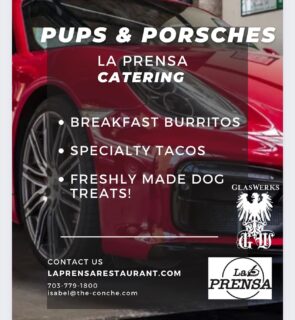 Help a pup! Join us 9am-12pm at Glaswerks in Sterling,VA for their third annual Pups & Porsches!
We will be serving delicous snacks for you and your best friend🐶
.
.
.

- [ ] #foodie #novafoodies #tacos #delicious #nova #food #happyhour #laprensa #spanish #mexican #loudouncounty #loudounlocal #loudouncountyva #loudounlife #loudounmoms #insideloudoun #exploreloudoun #northernva #loveloudoun #dmvdining #yelpeats #dcdining #summercamp #eaterdc #dmveats #dmvfoodie #cocktail #novaeats #dessert #vafoodies @eater_dc